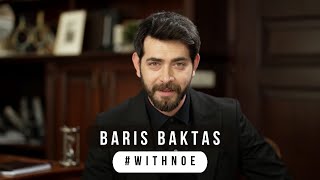 Baris Baktas #WithNoe | ბარიშ ბაქთაში #ნოესთან