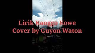 Lirik Kanggo Kowe - Cover by Guyon Waton