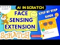 How to Use Face Sensing in Scratch | Step-by-Step Guide | AI Extension Tutorial #aiforkids