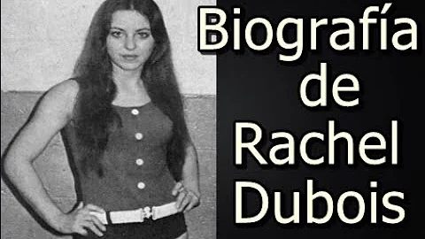 Biografa de Rachel Dubois
