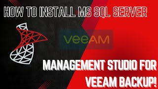 🚀How to Install MS SQL Server Management Studio for Veeam Backup! 🔥