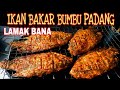 RESEP IKAN BAKAR BUMBU PADANG, MASAK GAMPANG & BUMBUNYA LEBIH MERESAP