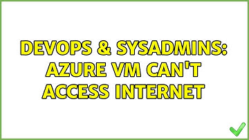 DevOps & SysAdmins: Azure VM can