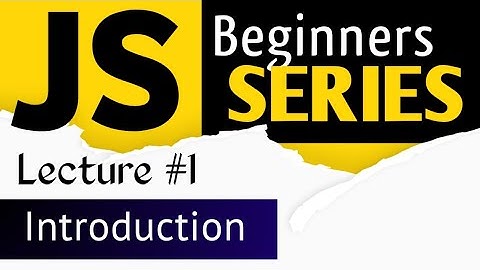 JavaScript Tutorial Lecture #1 | Introduction In Hindi