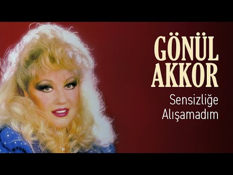 Gönül Akkor - Sensizliğe Alışamadım (Official Audio)