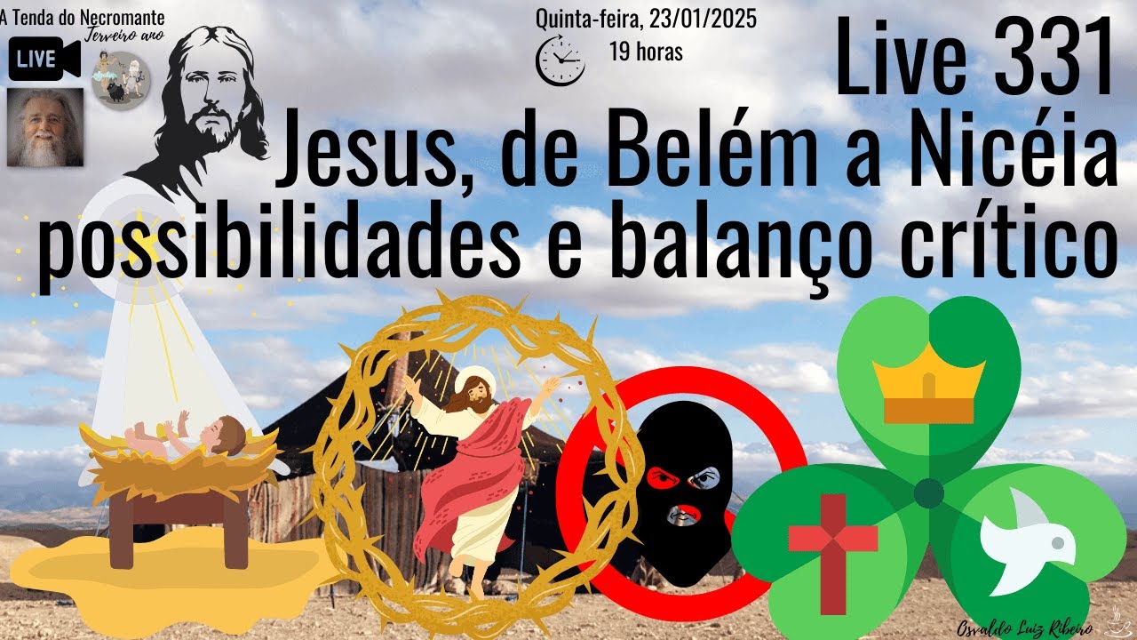 Live 331. Jesus, de Belém a Nicéia. Possibilidades e balanço crítico