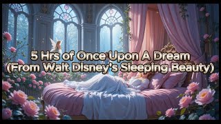 [NO ADS] Once Upon a Dream | Walt Disney's Sleeping Beauty for Babies & Peaceful Sleep 👸💄😴