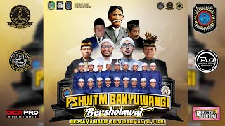 🔴LIVE PSHWTM BANYUWANGI BERSHOLAWAT BERSAMA DHIYA'UL MUSTHOFA ZAHIR MANIA BWI