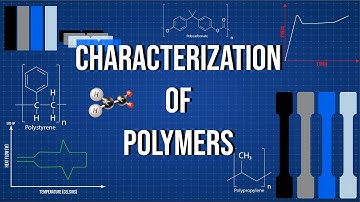Characterization of Polymers - Theory and Background