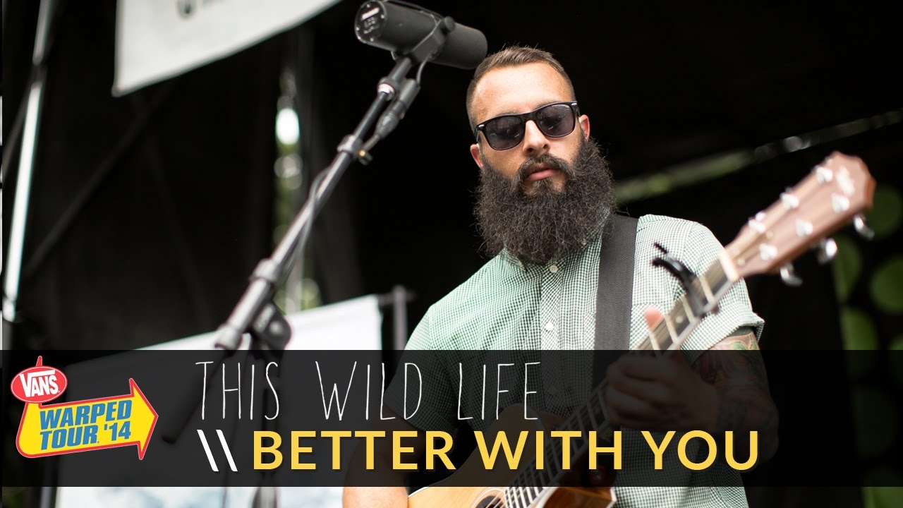 This Wild Life - Better With You (Live 2014 Vans Warped Tour) - YouTube