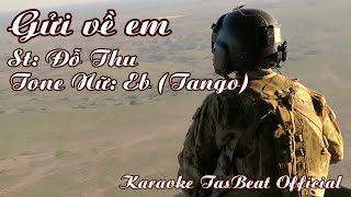 Karaoke Gửi Về Em Tango Tone Nữ Tas Beat