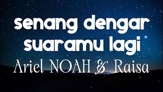 Ariel NOAH & Raisa - senang dengar suaramu lagi (OST. Dilan ITB 1997) | Official Lyric Video
