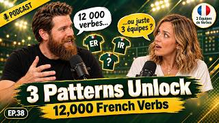3 Patterns Unlock 12,000 French Verbs | Ep. 38