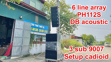 Test nhẹ 1 cái cả xóm nhức đầu . Line array chuyên nghiệp DB acoustic PH112S quá đẹp quá hay