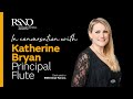 Capture de la vidéo In Conversation With Katherine Bryan, Rsno Principal Flute