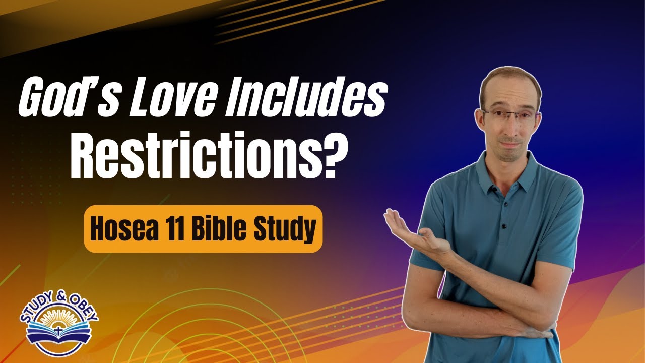 Hosea 11 Bible Study His Love Is Kind And Compassionate YouTube