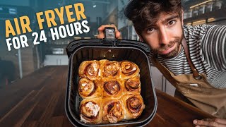 24 Hour Air Fryer Challenge