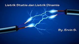 Listrik statis dan dinamis (materi ...