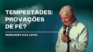 POR QUE JESUS PERMITE AS TEMPESTADES? - Hernandes Dias Lopes