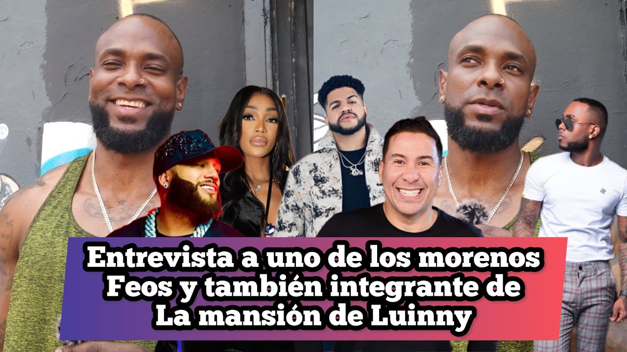 REVELÓ TODA LA VERDAD DE LA MANSl0N DE LUlNNY HABLA DE P3L3A CON CRISTIAN “ ORLANDO EL MORENO FEO “ 