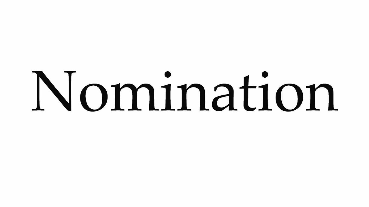 How to Pronounce Nomination