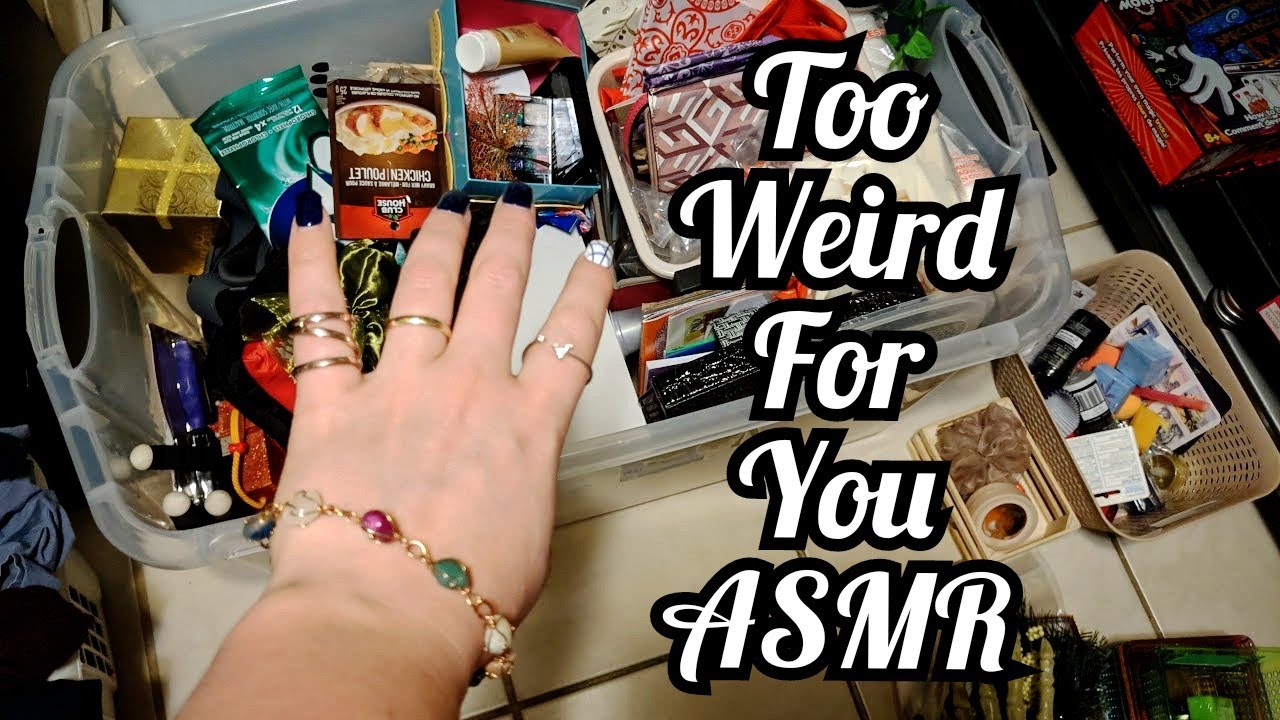 ASMR THIS VIDEO IS WAY TOO WEIRD FOR YOU