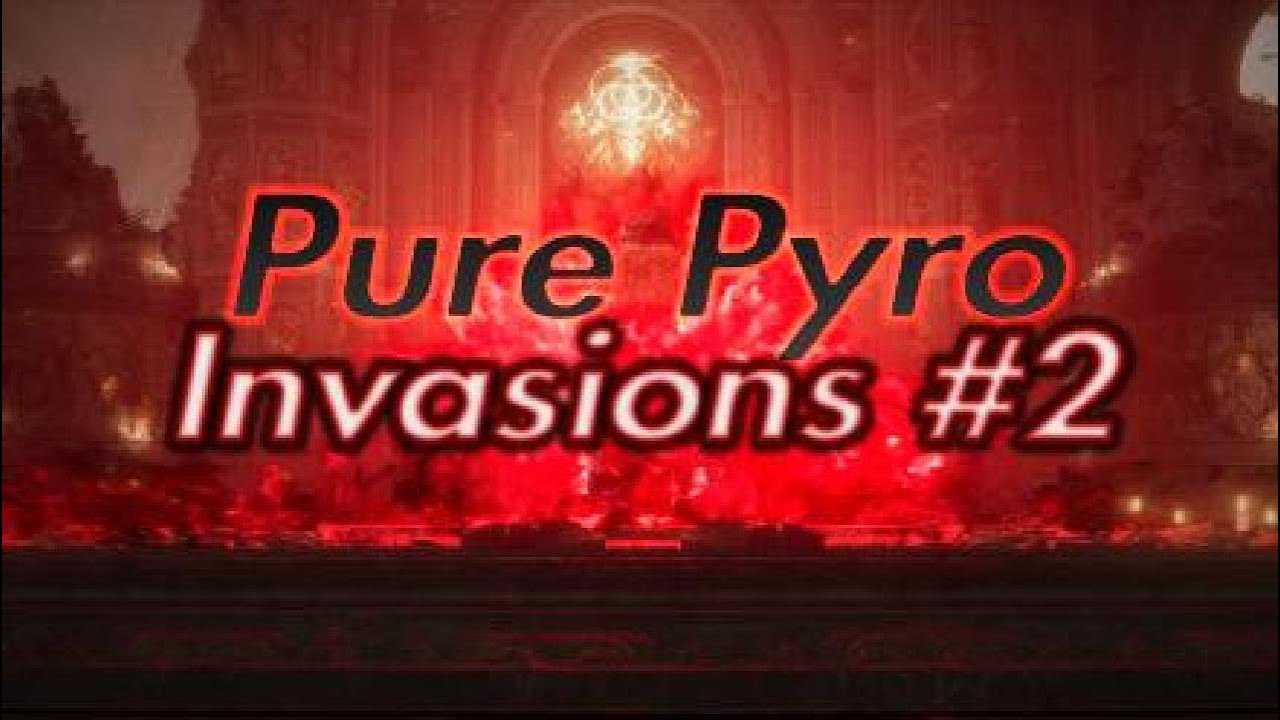 Pure Pyro Invasions 2 Elden Ring YouTube
