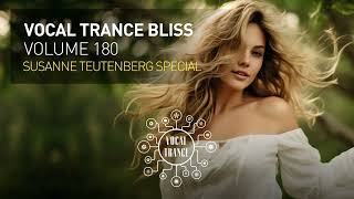 VOCAL TRANCE BLISS VOL. 180 - SUSANNE TEUTENBERG SPECIAL [FULL SET]