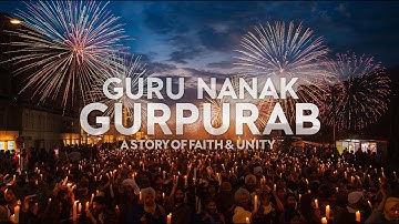 Guru Nanak Gurpurab Explained | The Festival of Light and Faith!