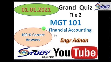 Mgt101| Mgt 101 Grand Quiz Solved | File 2 | financial accounting | 1.1.2021 |