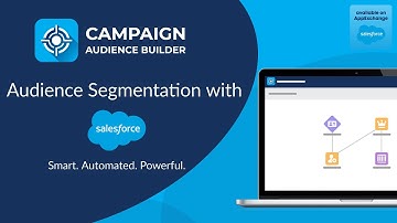 Campaign Audience Builder: Audience Segmentation with Salesforce