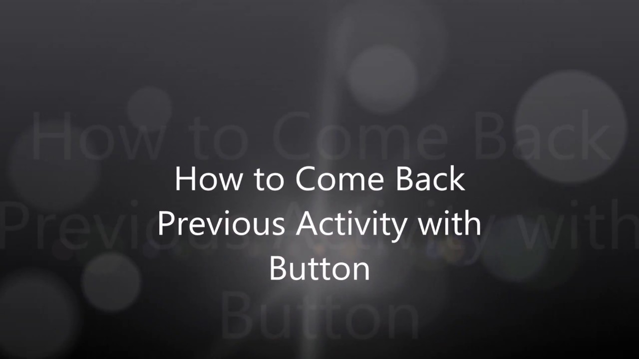 How To Go Previous Activity With Back Button In Android Studio