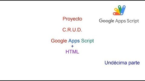 Proyecto Formulario HTML Google Apps Script N 11 2024