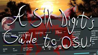 A Six Digit’s Guide to Improving in OSU!