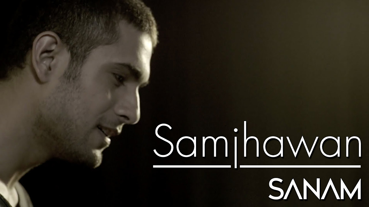 Samjhawan  Sanam Cover Version