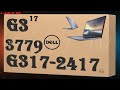 👉 Ноутбук 💻 DeLL G3 17 3779 G317-2417 ( P35E003 ) распаковка , комплектация , мини обзор