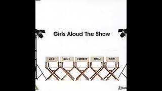 Girls Aloud - The Show (BBK Alternative Radio Edit)