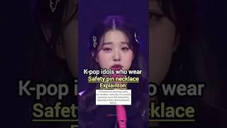 k-pop Idols Who Weared safety pin necklace #kpop #fypviralシ #ytshorts #shorts #kpopidols