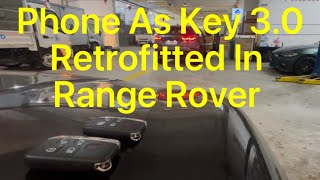 Phone As Key 3.0 Retrofitted In Range Rover