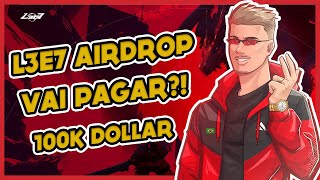 L3E7: AIRDROP DE 100K DOLÁRES