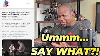 RUMOR:  Playstation is BLACKLISTING Anyone that Spoke about them Killing Physical Games NEGATIVELY!