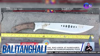 Lalaking may bitbit na itak, nag-amok at nanghabol ng ilang motorista; napatay... | Balitanghali