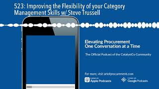 523: Improving the Flexibility of your Category Management Skills w/ Steve Trussell