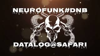 NEUROFUNK#DNB#MIX(DATALOG@SAFARI_RADIO♠️♣️💨💥