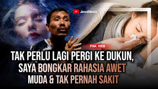 EDAN!! Cuma Dengan Ini Kita Bisa Awet Muda & Jarang Sakit - Pak Web