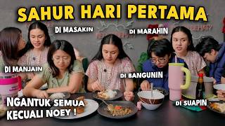 NGANTUK SEMUA KECUALI NOEY | SAHUR HARI PERTAMA
