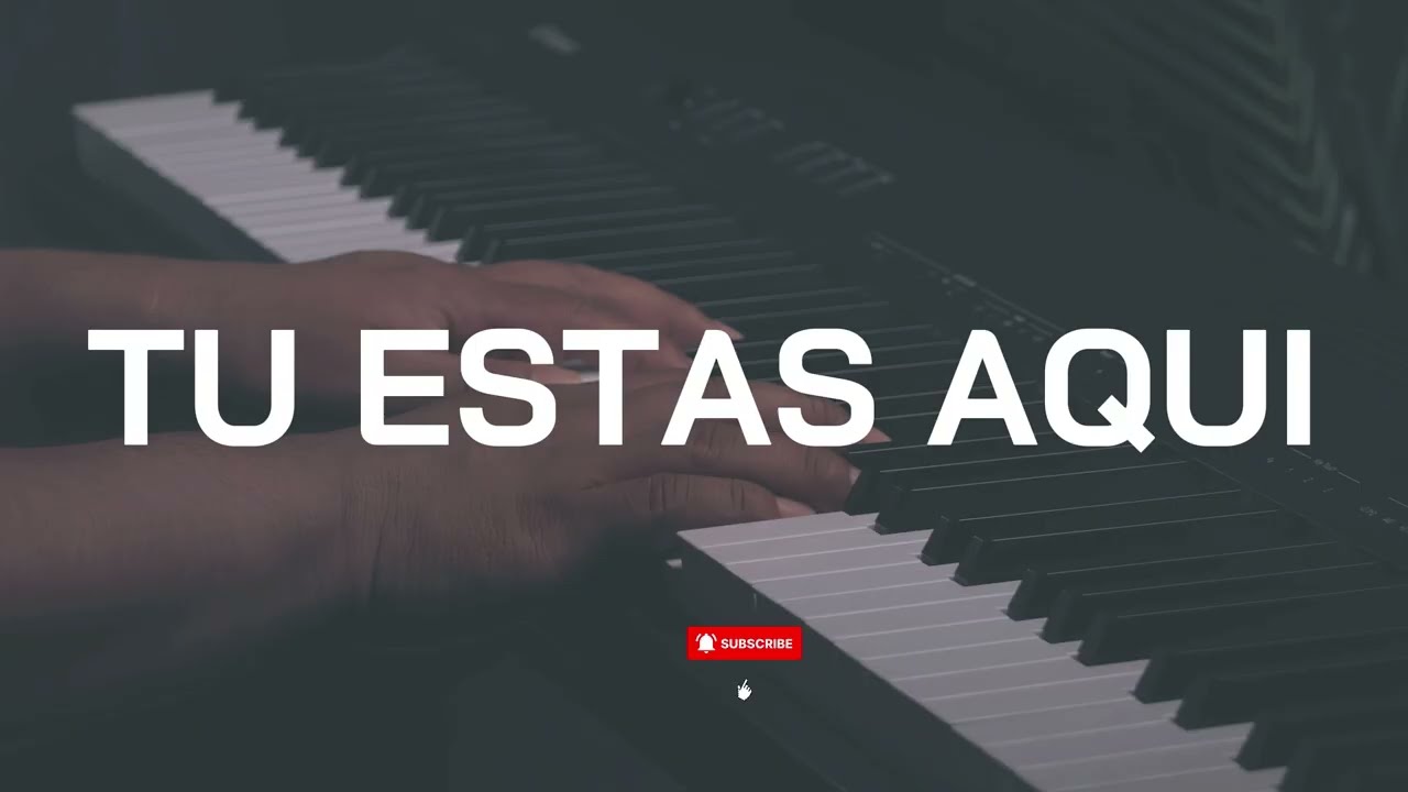 PIANO INSTRUMENTAL PARA ORAR - TU ESTAS AQUI - FONDO MUSICAL