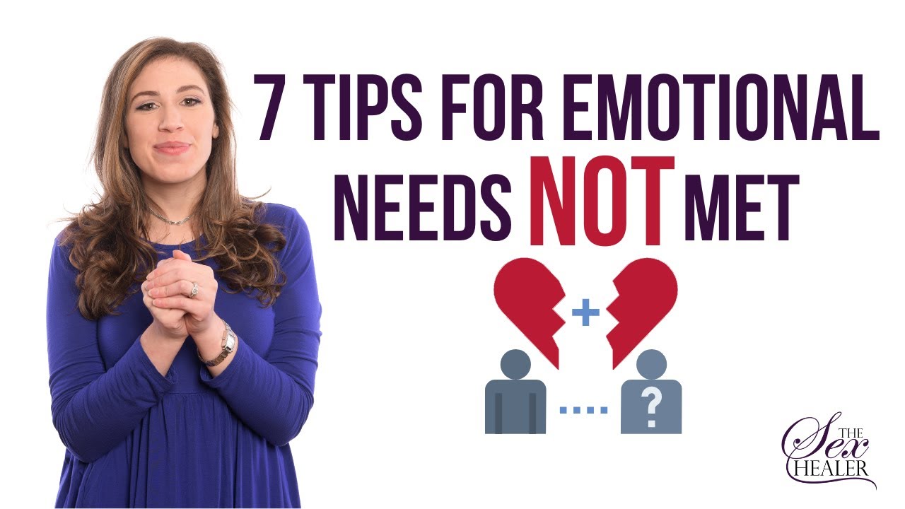 7 Tips for When Emotional Needs Are Not Met - YouTube