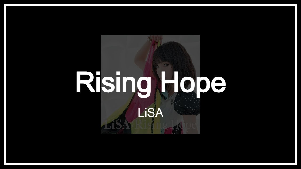 Rising Hope - LiSA [한글자막] - YouTube
