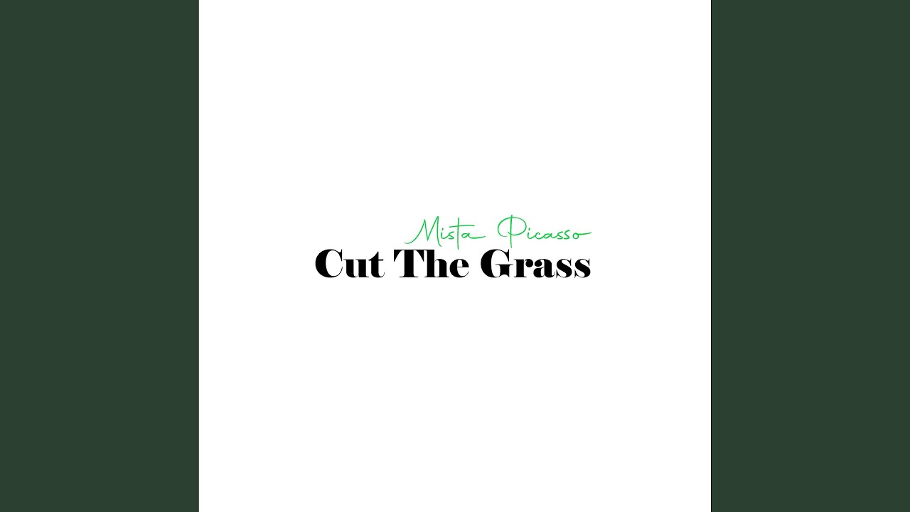 Watch Cut The Grass on YouTube Watch Cut The Grass on YouTube